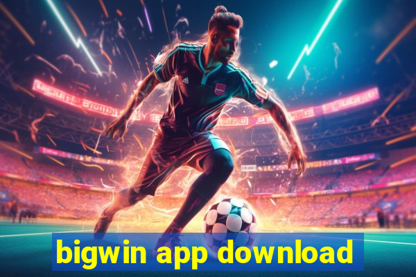 bigwin app download